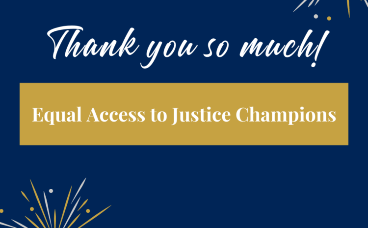 Thank You Equal Access to Justice Champions!