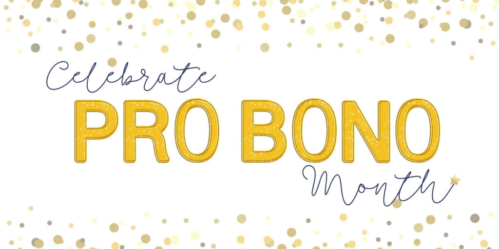 Celebrate Pro Bono Month this October!