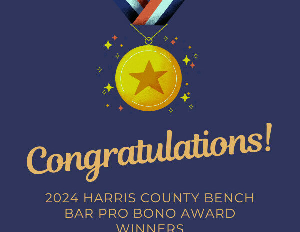  2024 Harris County Bench Bar Pro Bono Award Winners